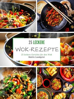 cover image of 25 leckere Wok-Rezepte